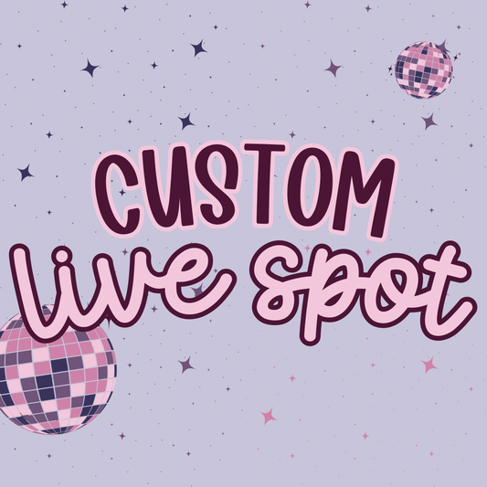CUSTOM LIVE SPOT